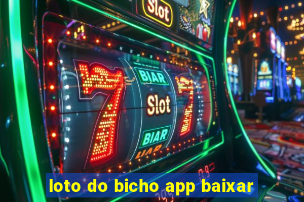 loto do bicho app baixar