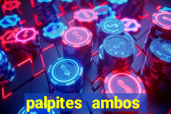 palpites ambos marcam hoje