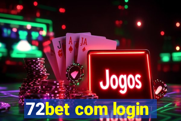 72bet com login