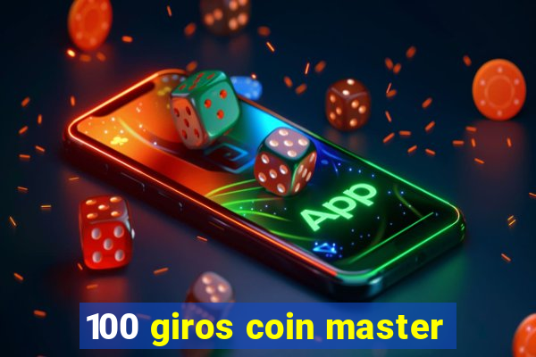 100 giros coin master