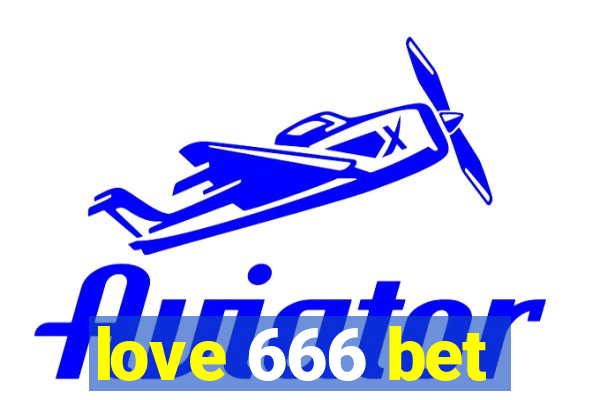 love 666 bet