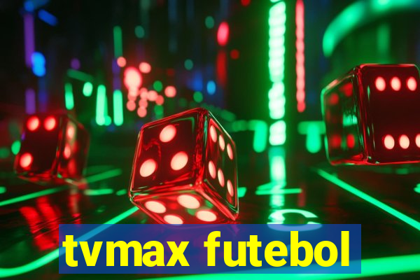 tvmax futebol