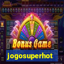 jogosuperhot