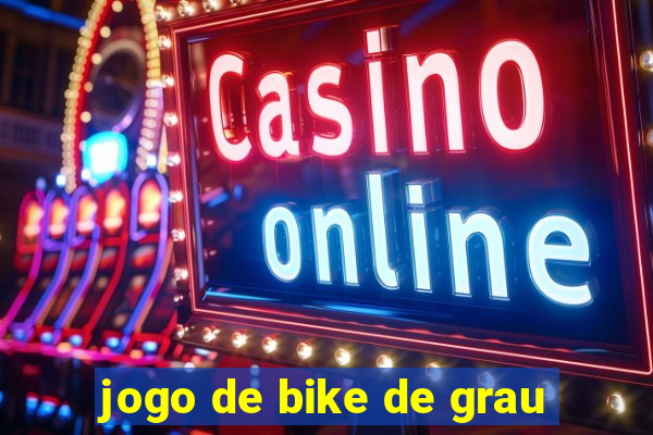 jogo de bike de grau