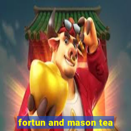 fortun and mason tea