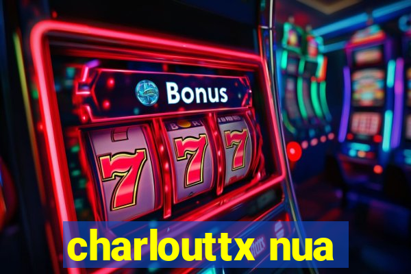 charlouttx nua