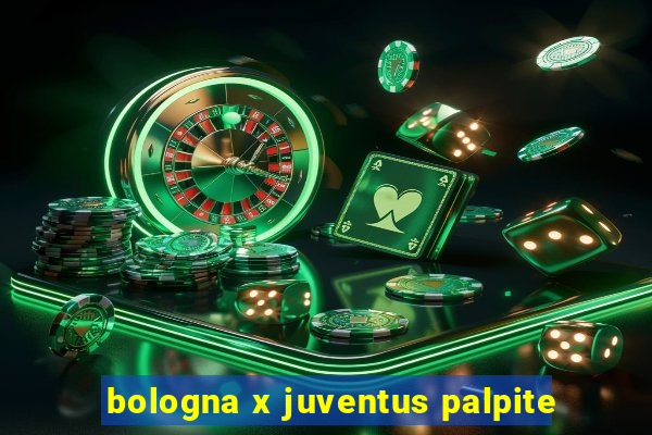 bologna x juventus palpite