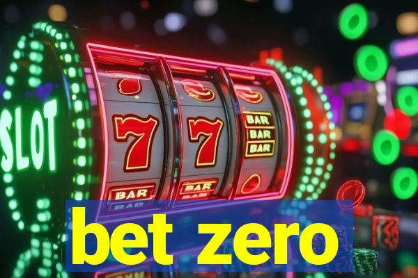 bet zero