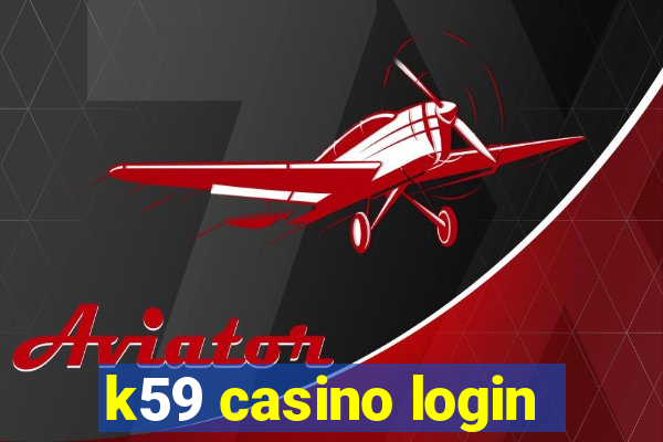 k59 casino login