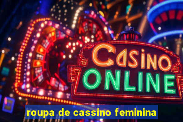 roupa de cassino feminina