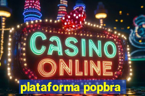 plataforma popbra