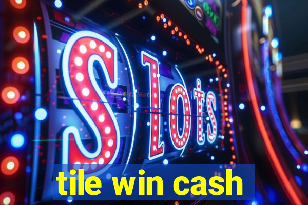 tile win cash