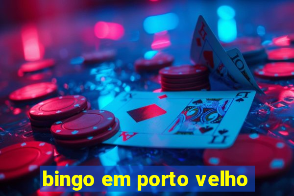 bingo em porto velho