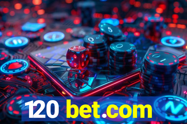 120 bet.com