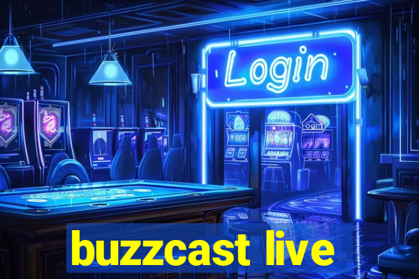 buzzcast live