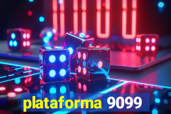 plataforma 9099