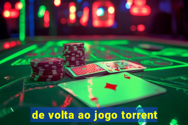 de volta ao jogo torrent