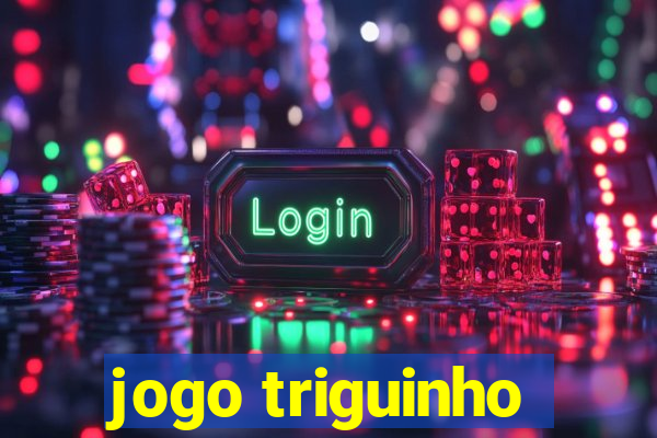 jogo triguinho