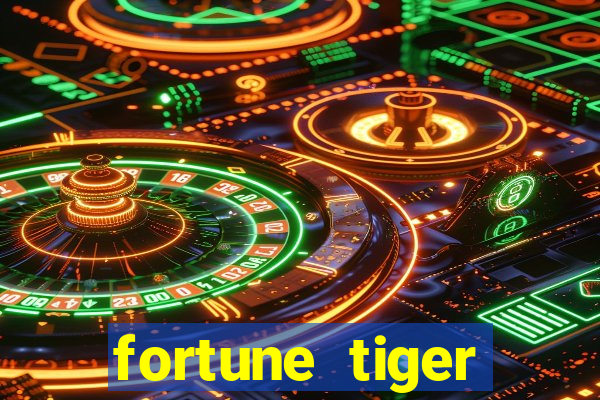 fortune tiger minimo 1 real