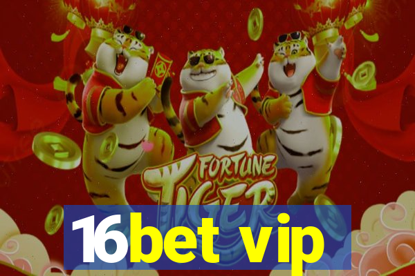 16bet vip