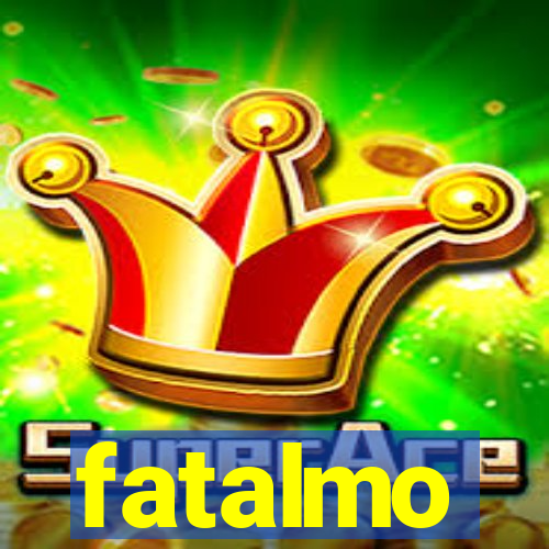 fatalmo