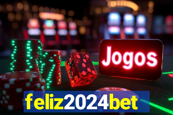 feliz2024bet