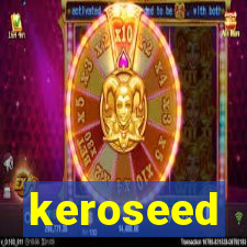 keroseed