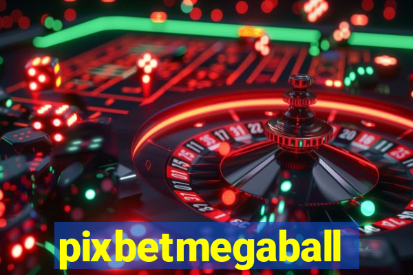 pixbetmegaball