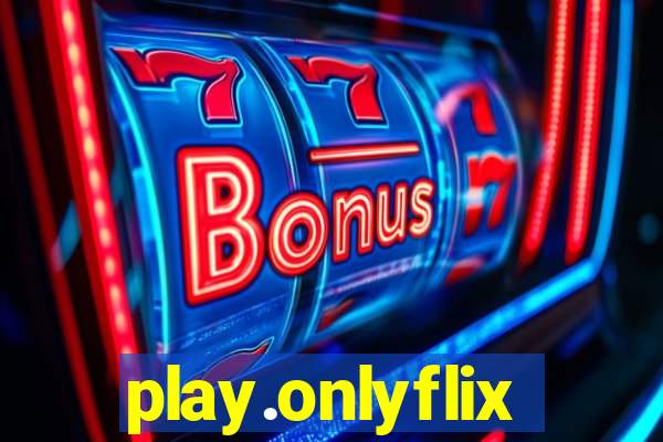 play.onlyflix