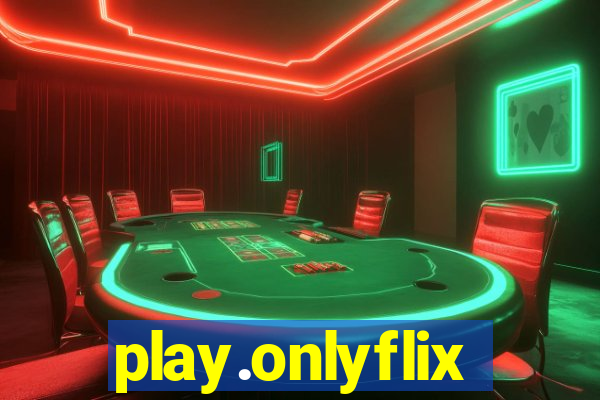 play.onlyflix