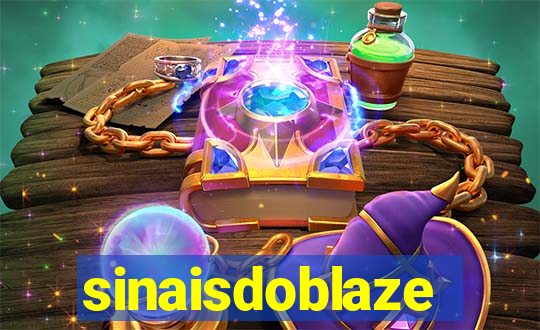 sinaisdoblaze