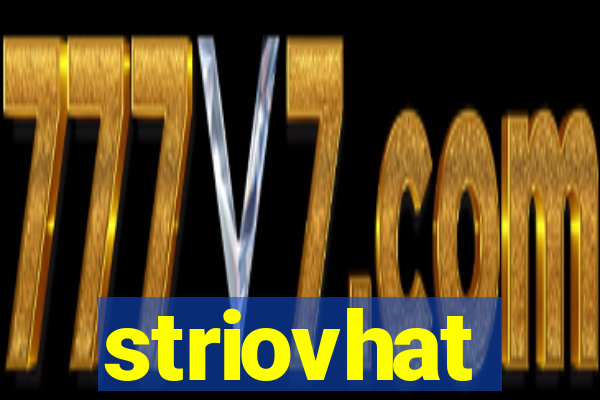 striovhat