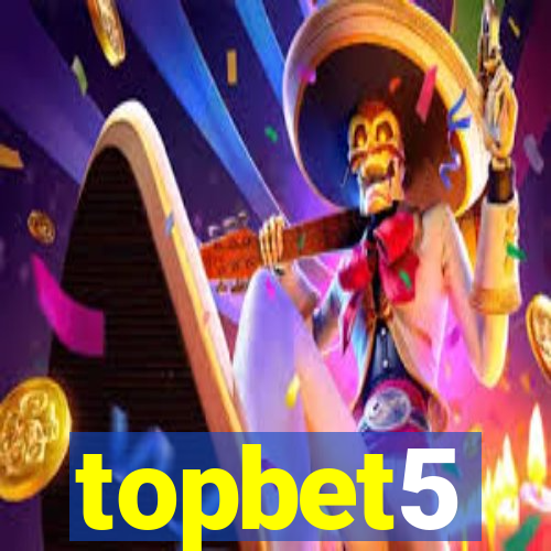 topbet5