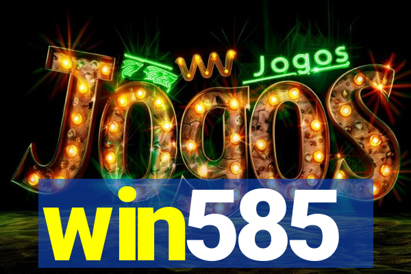 win585