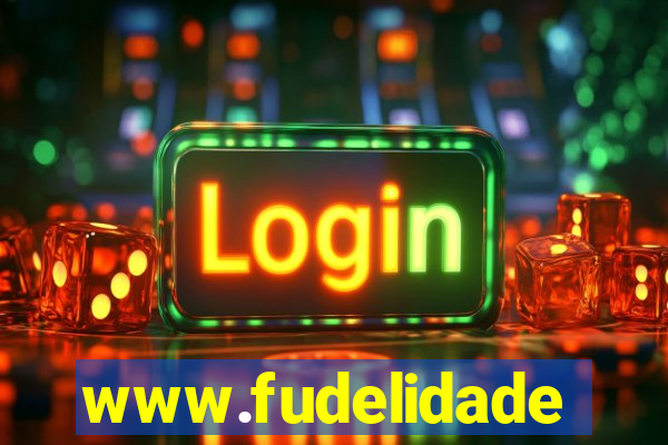 www.fudelidade