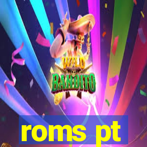 roms pt