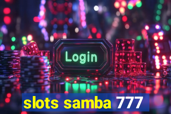 slots samba 777