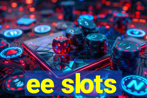 ee slots