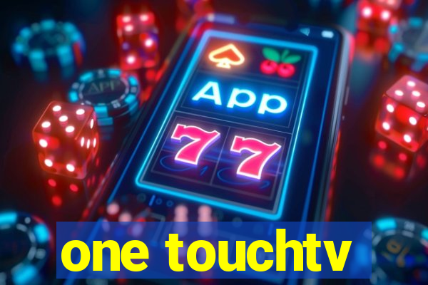 one touchtv