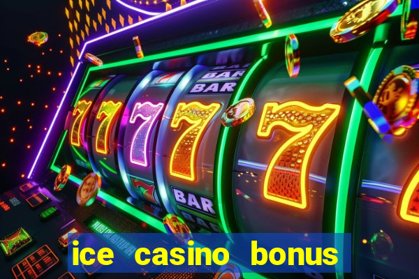 ice casino bonus 25 euro