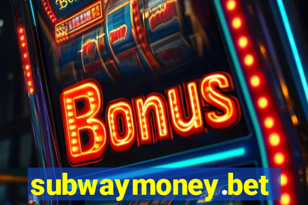 subwaymoney.bet