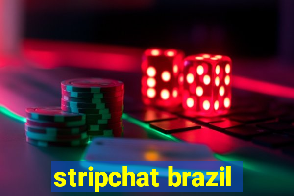 stripchat brazil