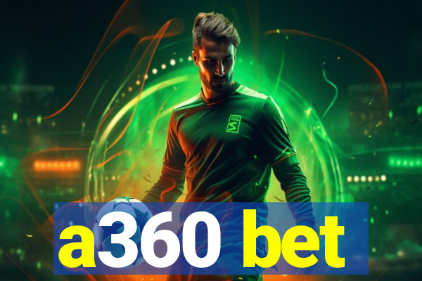 a360 bet