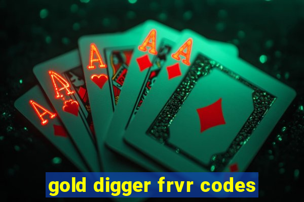 gold digger frvr codes