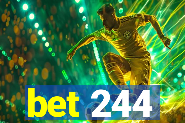 bet 244