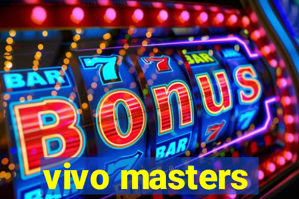 vivo masters