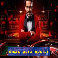 dicas para operar na iq option