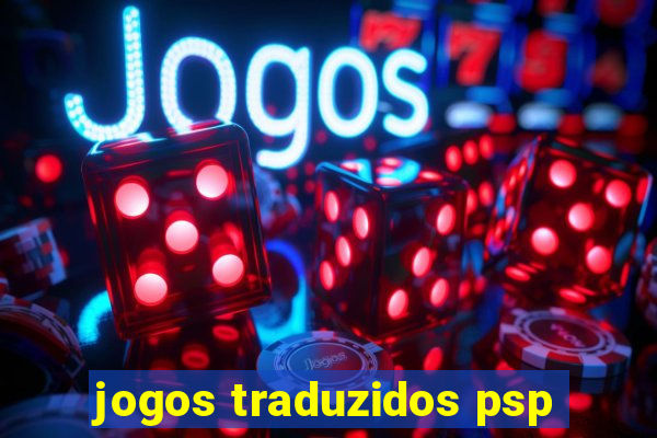 jogos traduzidos psp