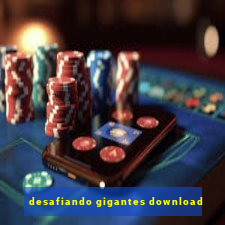 desafiando gigantes download