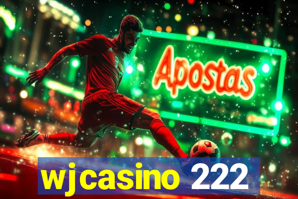 wjcasino 222